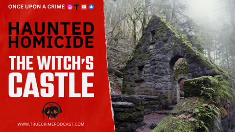 Haunted Homicide - The Witch’s Castle