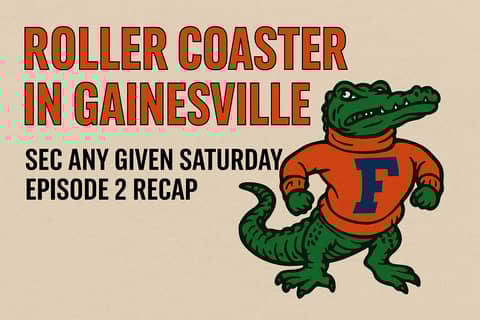 Roller Coaster In Gainsville: SEC Any Given Saturday Episode 2 Recap Roller Coaster In Gainsville: SEC Any Given Saturday Episode 2 Recap