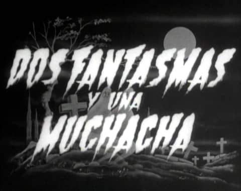 DOS FANTASMAS Y UNA MUCHACHA (1957) DOS FANTASMAS Y UNA MUCHACHA (1957)