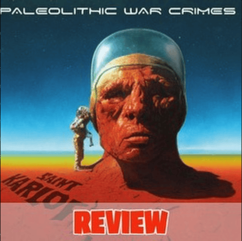 Saint Karloff - Paleolithic War CrImes