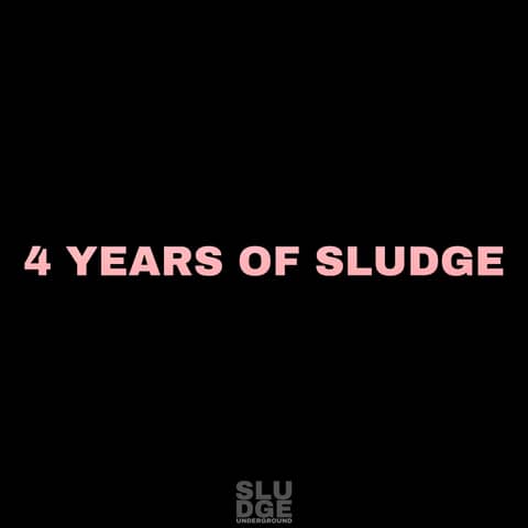 Four Years Of Sludge