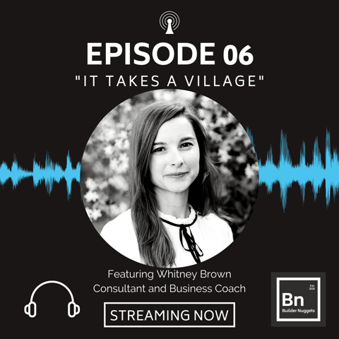 EP 06: It Takes a Village with Whitney Brown