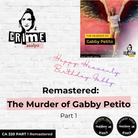 Ep 320: Remastered: The Murder of Gabby Petito, Part 1 Ep 320: Remastered: The Murder of Gabby Petito, Part 1
