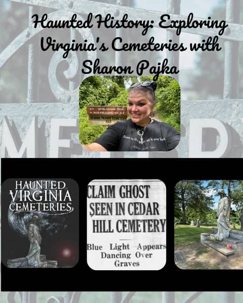Episode 243 - Haunted History: Exploring Virginia's Cemeteries with Sharon Pajka