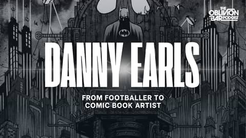 Danny Earls: From Footballer to Comic Book Artist