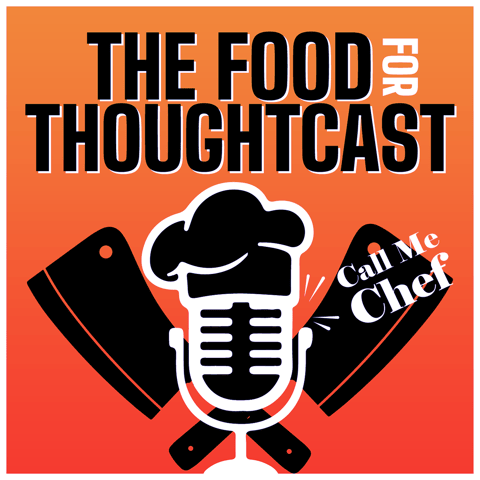 The Food For ThoughtCast: Call Me Chef Logo