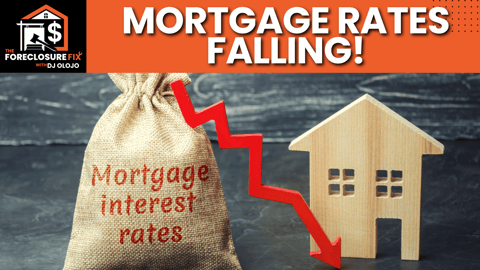 Mortgage Rates Are Falling—Here’s How You Can Benefit TODAY