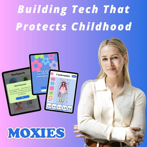 Moxies - Building Tech That Protects Childhood