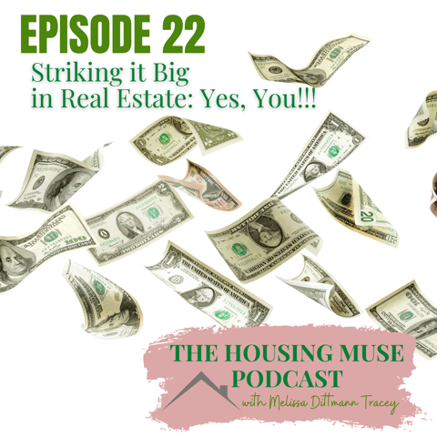 Striking it Big in Real Estate: Yes, You!!!