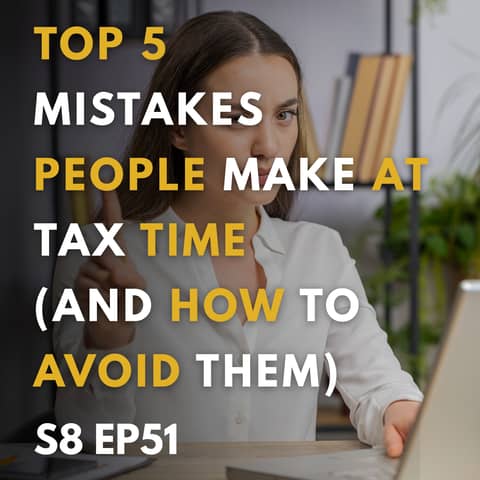 Navigating Tax Time with Confidence: Top 5 Mistakes and How to Avoid Them