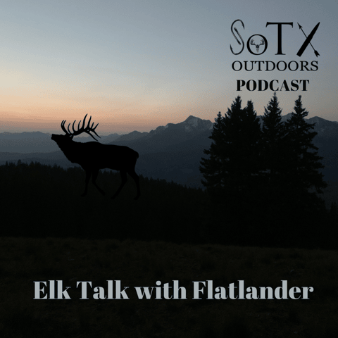 Ep 51 Elk Talk with Flatlander