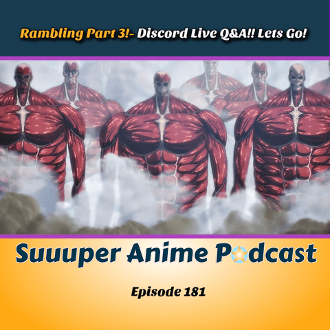 Rambling Part 3 – Discord Live Q&A! Lets Gooo! | Ep.181
