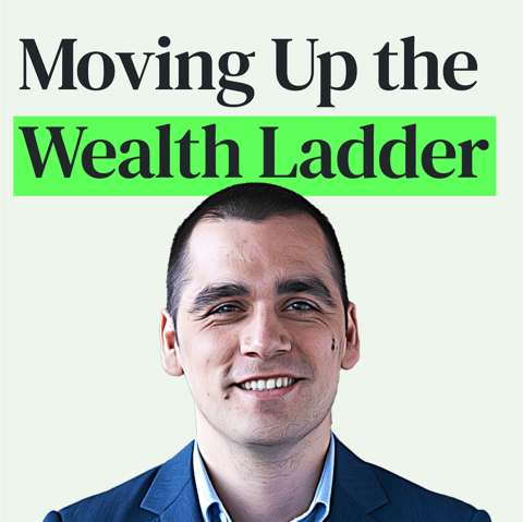The Wealth Ladder: Proven Strategies for Every Step of Your Financial Life with Nick Maggiulli