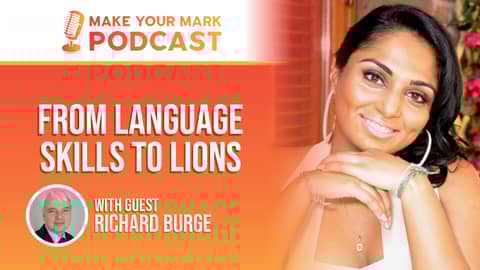 From Language Skills to Lions: A CEO's Journey with Richard Burge