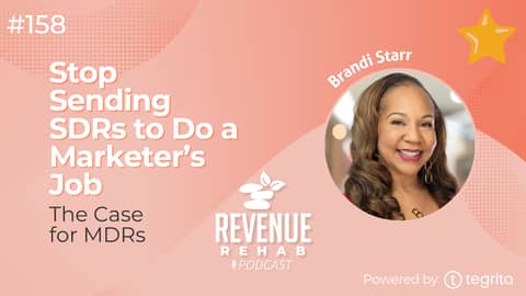 Stop Sending SDRs to Do a Marketer’s Job: The Case for MDRs