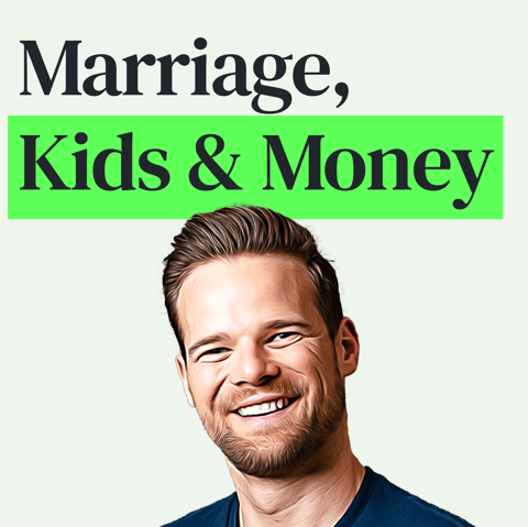 Marriage, Kids and Money with Andy Hill