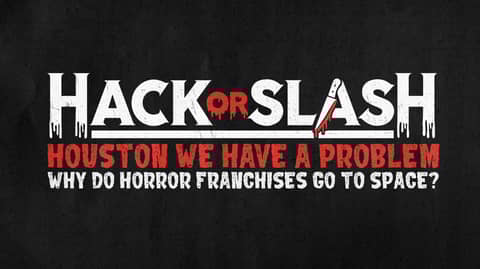 Houston We Have a Problem: Why did so many horror franchises go to space?