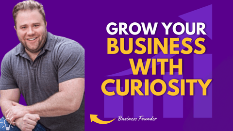 Unlocking Success: How Curiosity Drives Business Leadership