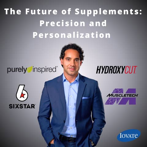 Iovate Health Sciences International - The Future of Supplements: Precision and Personalization