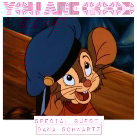 An American Tail w. Dana Schwartz