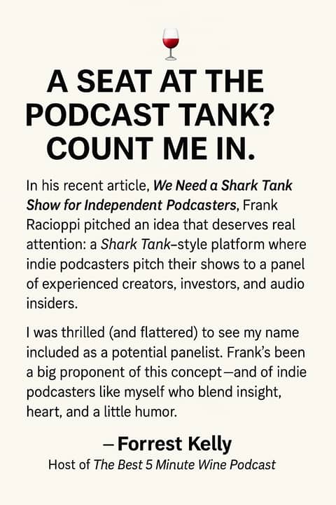 🍷 A Seat at the Podcast Tank? Count Me In.