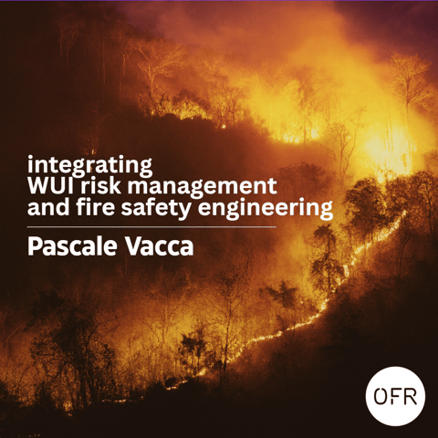 222 - Integrating WUI risk management and fire safety engineering with Pascale Vacca