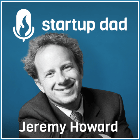 Educating Your Kids In A Technology-First World | Jeremy Howard (Dad of 1, Fast.ai, Fastmail, Kaggle)