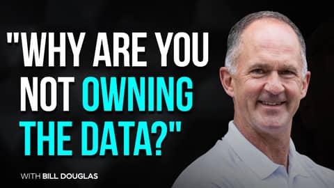 There's a Goldmine of Wealth In Owning Your Own Data with Bill Douglas