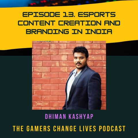 Esports Content Creation and Branding in India with Dhiman Kashyap