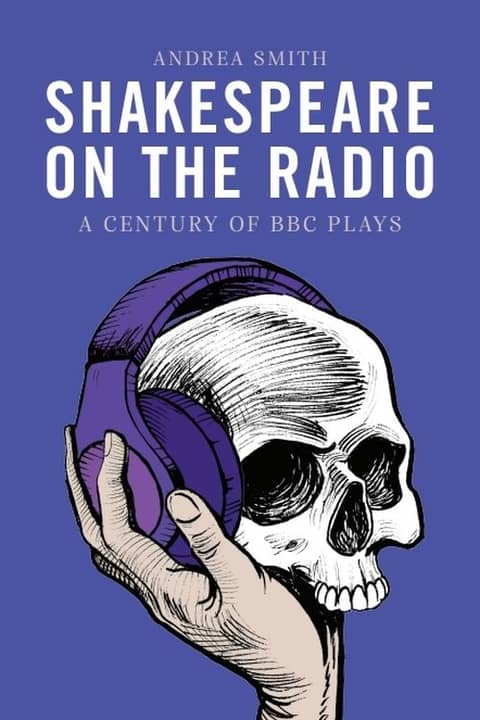 Shakespeare on the Radio: A Conversation with Andrea Smith