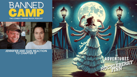 Unveiling Chapter 17: "The Adventures of Huckleberry Finn" with "Banned Camp" Unveiling Chapter 17: "The Adventures of Huckleberry Finn" with "Banned Camp"