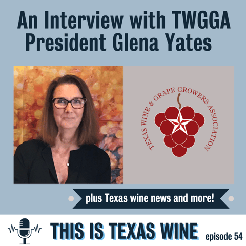 Glena Yates, President of the Texas Wine & Grape Growers Association