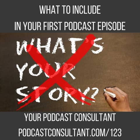 What to Include in your first podcast episode