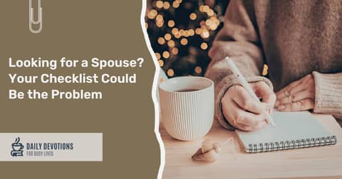 Looking for a Spouse? Your Checklist Could Be the Problem