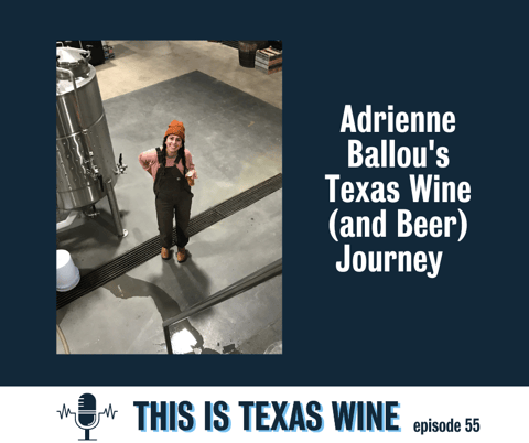 Adrienne Ballou's Texas Wine (and Beer) Journey