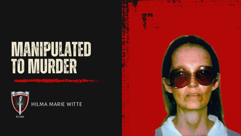 S8 Ep318: Manipulated to Murder: Hilma Marie Witte