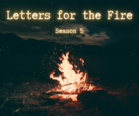 Letters for the Fire ~ Season 5
