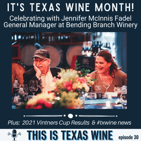 Kicking off Texas Wine Month with Jennifer McInnis Fadel of Bending Branch Winery