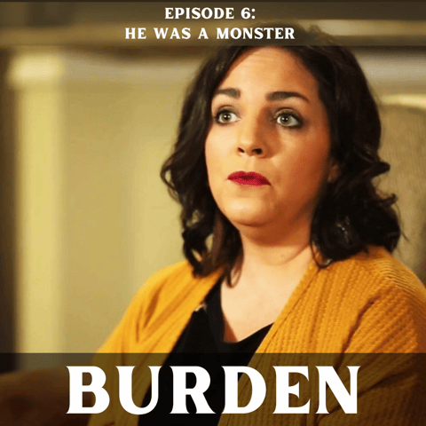 Episode 6: He Was A Monster Episode 6: He Was A Monster