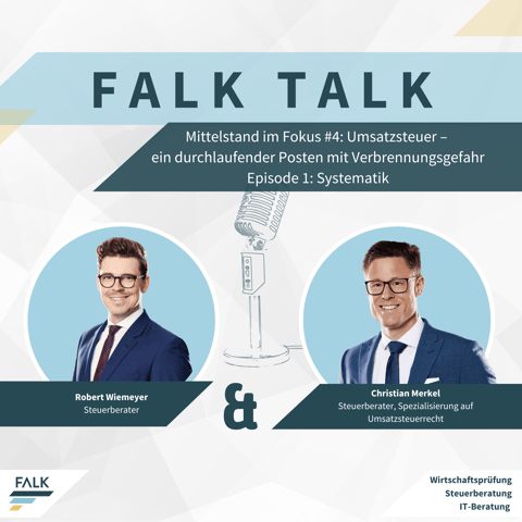 #4 EP 1: Mittelstand im Fokus: Umsatzsteuer – ein durchlaufender Posten mit Verbrennungsgefahr - Systematik