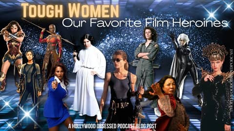 Tough Women – Our Favorite Film Heroines
