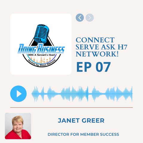 Connect Serve Ask H7 Network - Janet Greer - Director for Member Success
