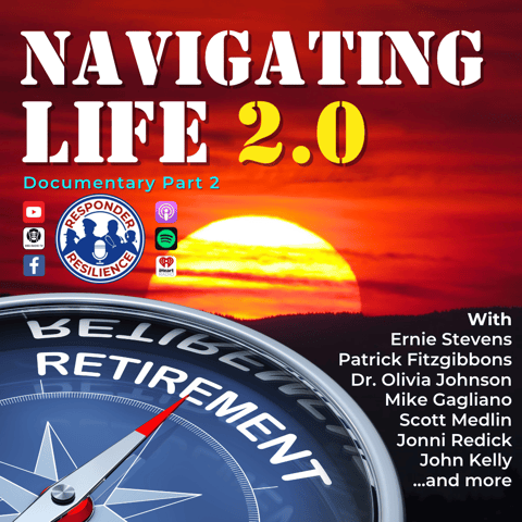 Responder Retirement: Navigating Life 2.0 (Part 2) | S3 E13