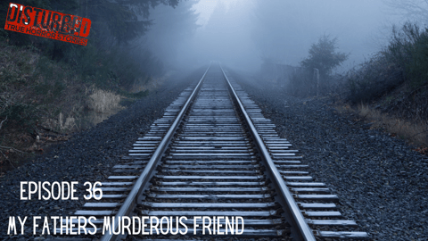 My Fathers Murderous Friend