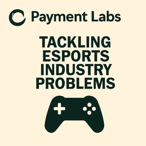 Payment Labs Raises $3.5M To Tackle Esports Payment Issues Payment Labs Raises $3.5M To Tackle Esports Payment Issues