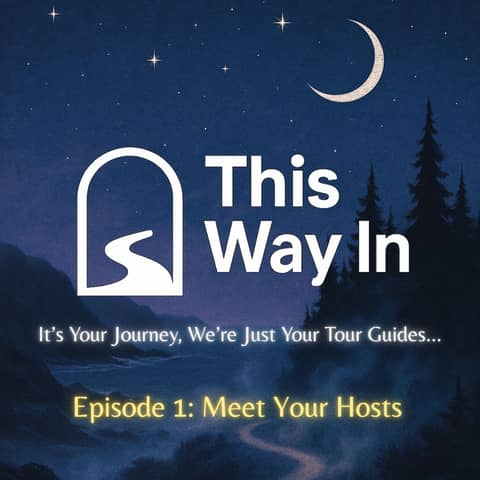 Meet Your Hosts: The Beginning of This Way In Meet Your Hosts: The Beginning of This Way In