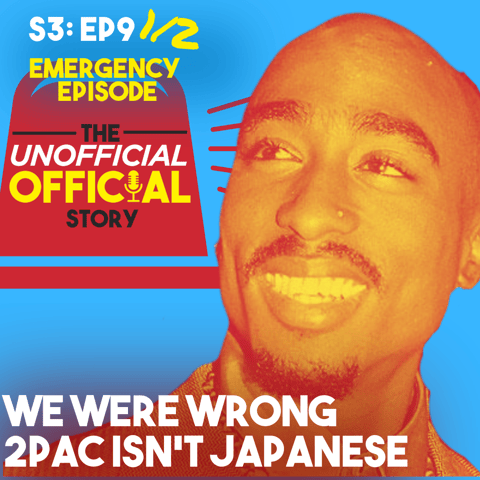 S3E9.5 Tupac Shakur: A Legend's Unresolved End and the Cultural Tides He Shaped S3E9.5 Tupac Shakur: A Legend's Unresolved End and the Cultural Tides He Shaped