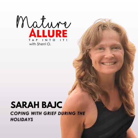 Sarah Bajc - Coping with Grief During the Holidays