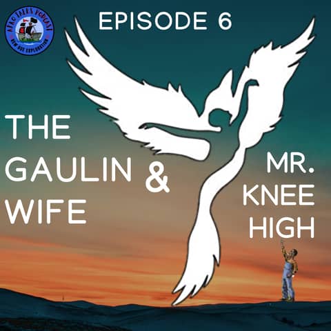 The Gaulin Wife and Mr. Knee-High