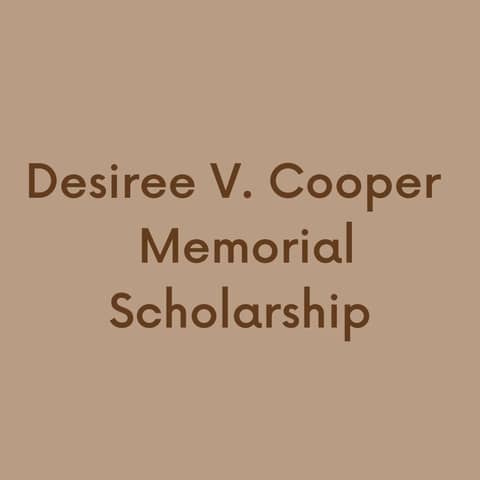 Desiree V Cooper (DVC) Memorial Scholarship